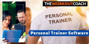 Personal Trainer Software: How Does It Benefit A Personal Trainer?